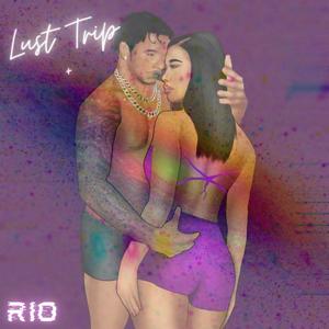 Lust Trip + (Explicit)