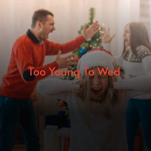 Too Young to Wed