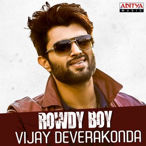 Rowdy Boy Vijay Devarakonda