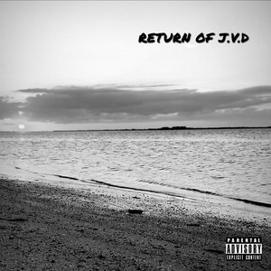 Return of J.V.D (Explicit)