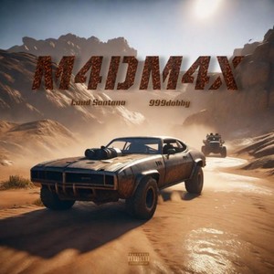 M4D M4X (feat. 999dobby) (Explicit)