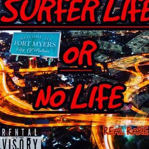 Surfer life or no life (Explicit)