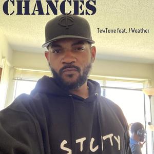 Chances (feat. J Weather) [Explicit]