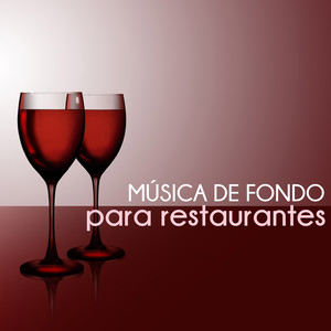 Música de Fondo para Restaurantes - Canciones Ambient Piano para Relajarse y Serenidad Profunda