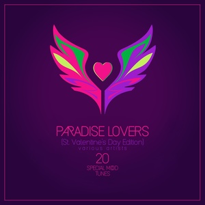 Paradise Lovers (St. Valentine's Day Edition) [20 Special Mood Tunes]