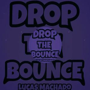Drop the Bounce