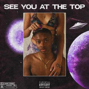 See you at the top (Explicit)