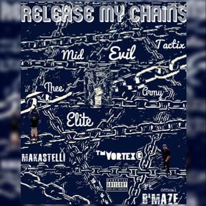 MidEvilTactix - Release My Chains (feat. Makastelli) [Explicit]