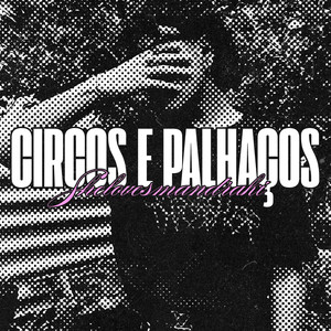 Circos e Palhaços (Explicit)