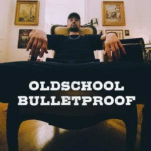 Oldschool Bulletproof (feat. Madiv & Q-bizm) [Explicit]