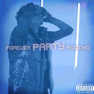 Forever Party Rocking! (Explicit)