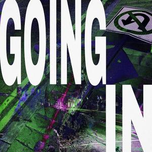 GOING IN (Explicit)