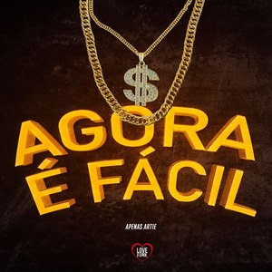 Agora É Fácil (Explicit)