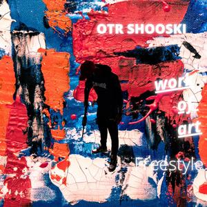 Work Of Art Freestyle (Explicit)