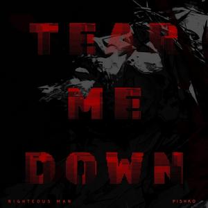 Tear Me Down