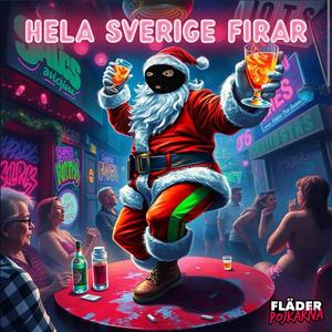 HELA SVERIGE FIRAR (Explicit)