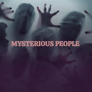 Mysterious People