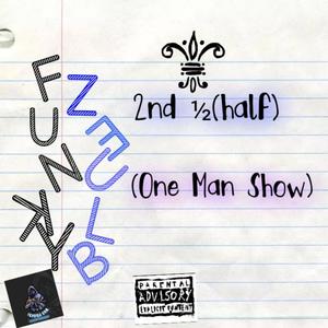 2nd Half (One Man Show) [Explicit]