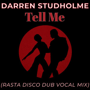 Tell Me (Rasta Disco Dub Mix)