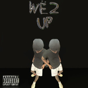 We 2 Up (Explicit)