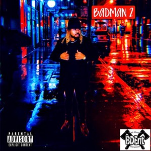 BADMAN 2 (Explicit)