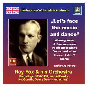 Fabulous British Dance Bands - Rox Fox and His Orchestra: Lets Face The Music and Dance (1932-1937)