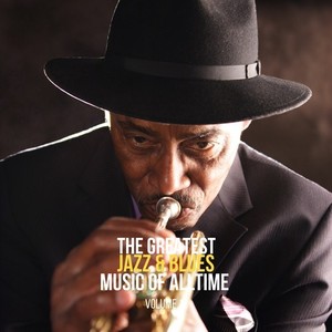 The Greatest Jazz & Blues Music of Alltime, Vol. 11