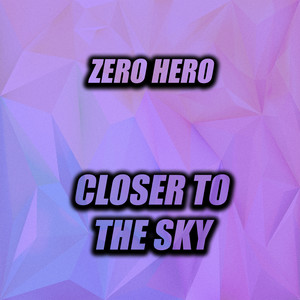 Closer To The Sky