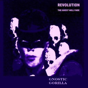 Revolution (The Ghost Will Fade)