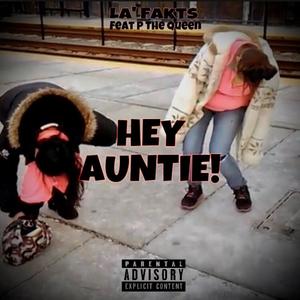 HEY Auntie!(feat. P the Queen) (Explicit)