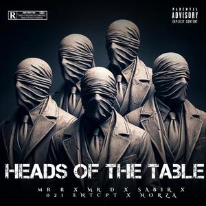 Heads of the table (feat. Sabir, Mr D, Norza & 021Entertainment)