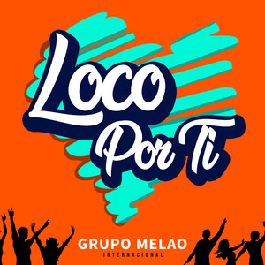 Loco Por Ti