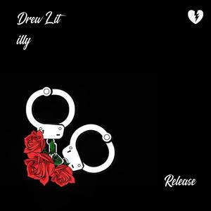 Release (feat. Drew Lit) (Explicit)
