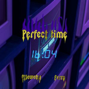 Perfect Time (Explicit)