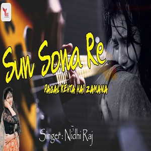 Sun Sona Re Pagal Kahata Hai Ye Zamana