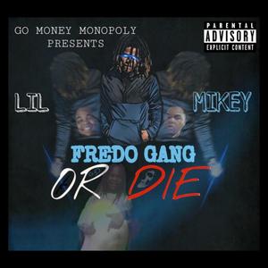 FredoGang Or Die (Explicit)