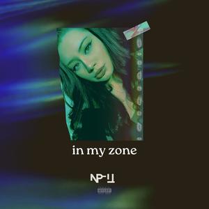 in my zone (Explicit)
