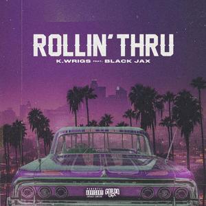 Rollin' Thru (feat. Black Jax) (Explicit)
