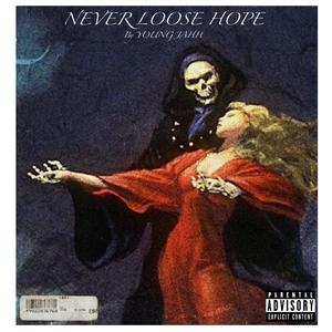 NEVER LOSE HOPE (Explicit)