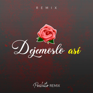 Dejemoslo Asi (Remix)