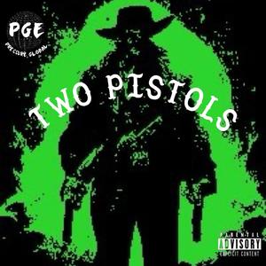 Two Pistols (Explicit)