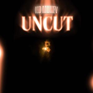 Uncut (Explicit)