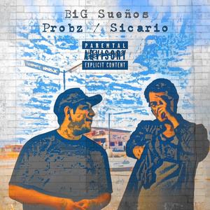 Big Sueños (feat. Probz) [Explicit]