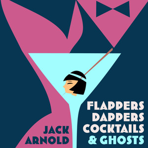 Flappers, Dappers, Cocktails & Ghosts