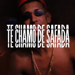 Te Chamo de Safada (Explicit)