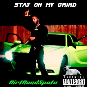 Stay On My Grind (Explicit)