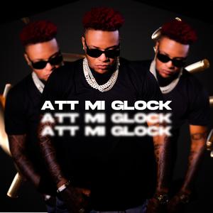ATT Mi Glock (feat. El Mega) (Explicit)