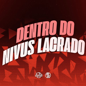 Dentro Do Nivus Lacrado (Explicit)