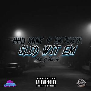Slid wit em (feat. Mac rooster the pimp) (Explicit)