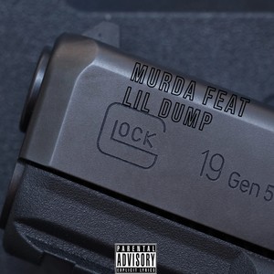Murda (feat. Lil Dump) (Explicit)